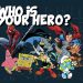 Who is your hero? 117 9604834 Who is your hero?