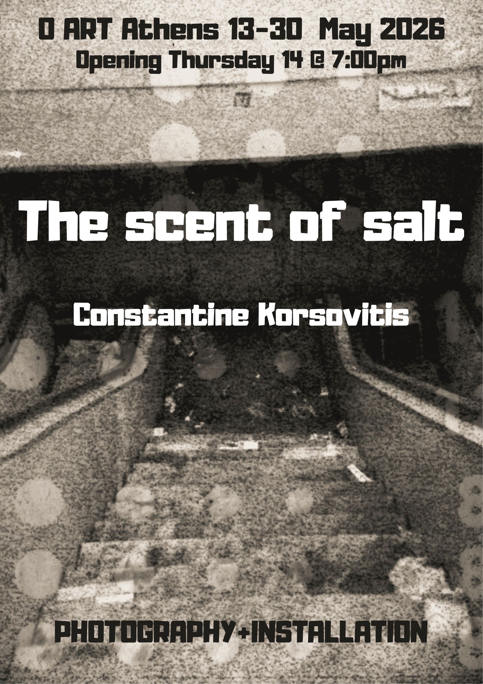 The scent of salt poster2 The Scent of Salt | Φωτογραφική εγκατάσταση του Κωνσταντίνου Κορσοβίτη στην o.art.ath Gallery