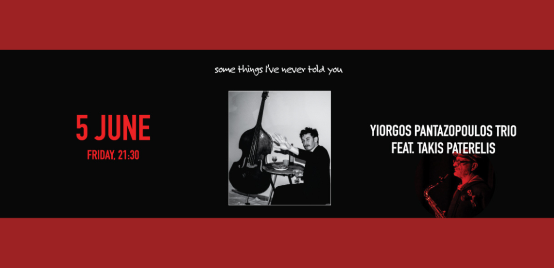 Yiorgos Pantazopoulos Trio με special guest τον σαξοφωνίστα Τάκη Πατερέλη στο Theatre of the NO 105 123 Anywhere St. Any City 1 Yiorgos Pantazopoulos Trio με special guest τον σαξοφωνίστα Τάκη Πατερέλη στο Theatre of the NO